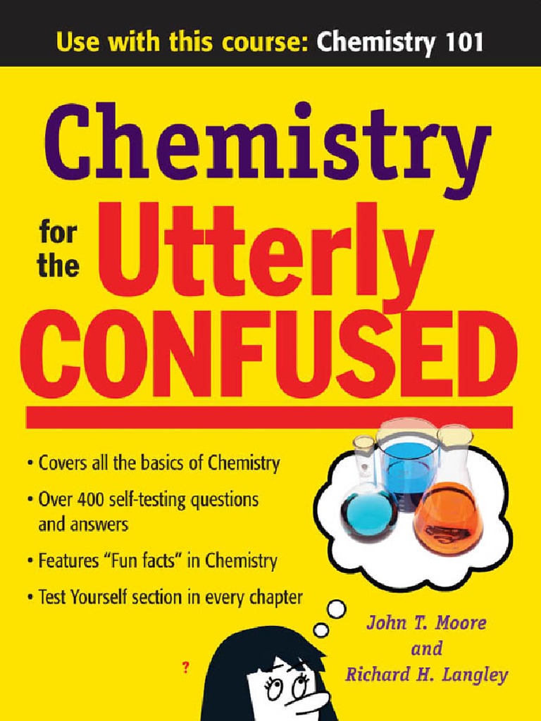 Chemistry for the Utterly Confused by John T. Moore, Richard H. Langley ...
