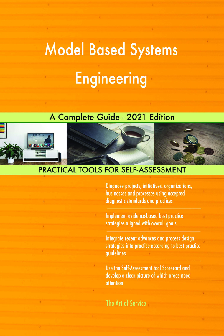 Model Based Systems Engineering A Complete Guide - 2021 Edition by ...