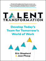 Talent Transformation: Develop Today’s Team for Tomorrow’s World of Work
