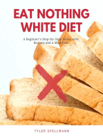Eat Nothing White Diet: A Beginner’s Step-by-Step Guide with Recipes and a Meal Plan