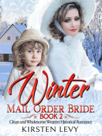 Winter Mail Order Bride Book 2:Clean and Wholesome Western Historical Romance