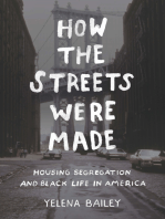 How the Streets Were Made: Housing Segregation and Black Life in America