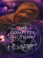 The Complete Fiction of H. P. Lovecraft: The Call of Cthulhu, The Dunwich Horror, At The Mountains of Madness, The Colour out of Space…