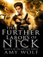 The Further Labors of Nick: The Mythos Series, #2