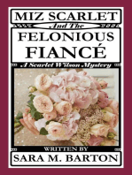 Miz Scarlet and the Felonious Fiancé: A Scarlet Wilson Mystery, #7