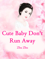 Cute Baby, Don't Run Away
