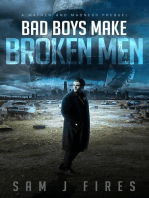 Bad Boys Make Broken Men