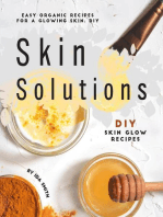 Easy Organic Recipes for a Glowing Skin; DIY Skin Solutions