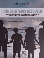 Protéger Sans Refouler: a hospitalidade e a migração acadêmica de refugiados no Brasil – para além dos muros e barreiras
