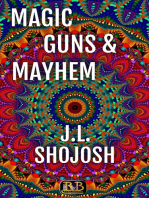 Magic, Guns and Mayhem: A Short Story