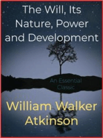 The Will, Its Nature, Power and Development