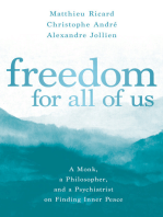 Freedom for All of Us: A Monk, a Philosopher, and a Psychiatrist on Finding Inner Peace