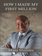 How I Made My First Million: And How You Can Also Do It