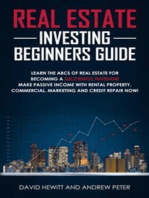 Real Estate Investing Beginners Guide: Learn the ABCs of Real Estate for Becoming a Successful Investor! Make Passive Income with Rental Property, Commercial, Marketing, and Credit Repair Now!