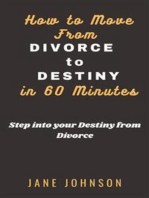 How to move from Divorce to Destiny in 60 minutes