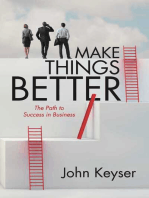 Make Things Better: The Path to Success in Business