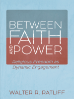 Between Faith and Power: Religious Freedom as Dynamic Engagement