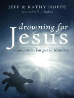Drowning for Jesus: Compassion Fatigue in Ministry