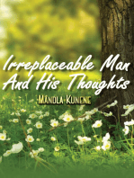 Irreplaceable Man and His Thoughts