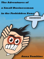The Adventures of a Small Businessman in the Forbidden Zone
