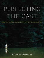 Perfecting the Cast: Adapting Casting Principles for Any Fly-Fishing Situation