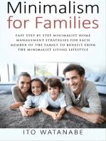 Minimalism for Families: Easy Step by Step Minimalist Home Management Strategies for Each Member of the Family to Benefit from the Minimalist Living Lifestyle