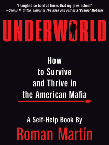 Underworld: How to Survive and Thrive in the American Mafia