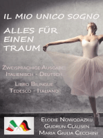 Il Mio Unico Sogno / Alles für einen Traum (Libro bilingue: Tedesco/Italiano - Zweisprachige Ausgabe: Italienisch / Deutsch)