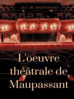 L'oeuvre théâtrale de Maupassant: L'Intégrale des pièces