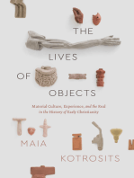 The Lives of Objects: Material Culture, Experience, and the Real in the History of Early Christianity