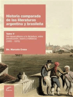 Historia comparada de las literaturas argentina y brasileña Tomo V: Del desarrollismo a la dictadura, entre privatización, boom y militancia