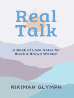 Real Talk: A Book of Love Notes for Black & Brown Womxn
