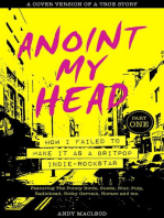 Anoint My Head - How I Failed to Make it as a Britpop Indie Rockstar (Part 1 of 4): Anoint My Head, #1