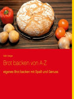 Brot backen von A-Z: eigenes Brot backen mit Spaß und Genuss