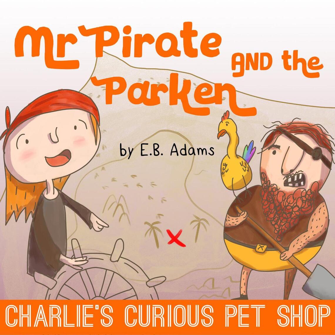 Mr Pirate and the Parken by E. B. Adams (Ebook) - Read free for 30 days