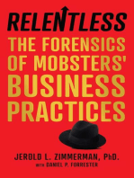 Relentless: The Forensics of Mobsters’ Business Practices