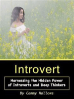 Introvert: Harnessing the Hidden Power of Introverts and Deep Thinkers