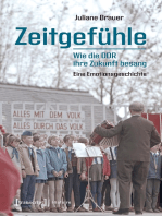 Zeitgefühle - Wie die DDR ihre Zukunft besang: Eine Emotionsgeschichte