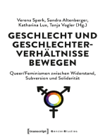 Geschlecht und Geschlechterverhältnisse bewegen: Queer/Feminismen zwischen Widerstand, Subversion und Solidarität