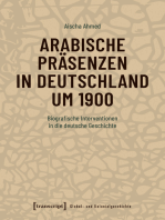 Arabische Präsenzen in Deutschland um 1900: Biografische Interventionen in die deutsche Geschichte