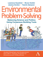 Environmental Problem-Solving: Balancing Science and Politics Using Consensus Building Tools: Guided Readings and Assignments from MIT’s Training Program for Environmental Professionals