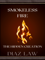 Smokeless Fire: The Hidden Creation