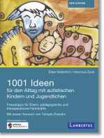 1001 Ideen für den Alltag mit autistischen Kindern und Jugendlichen: Praxistipps für Eltern, pädagogische und therapeutische Fachkräfte