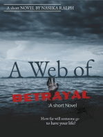 A web of betrayal: A short Novel