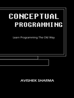 Conceptual Programming: Conceptual Programming: Learn Programming the old way!