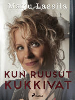 Kun ruusut kukkivat