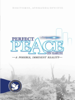 Perfect Peace on Earth - A possible, imminent Reality