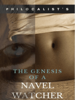 The Genesis Of The Navel Watcher
