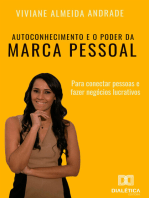 Autoconhecimento e o poder da Marca Pessoal: para conectar pessoas e fazer negócios lucrativos