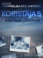 Koristaja 5: Sina oled järgmine